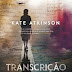 Bertrand Editora | "Transcrição" de Kate Atkinson 
