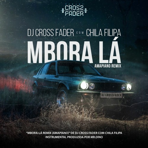 Já disponível na plataforma Dezasseis News, o single de "Dj Cross Fader" intitulado "Mbora Lá (feat. Chila Filipa)". Aconselho-vos a conferir o Download Mp3 e desfrutarem da boa música no estilo Amapiano Remix.