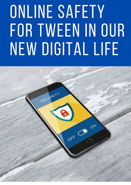 Online safety for tween in our new digital life