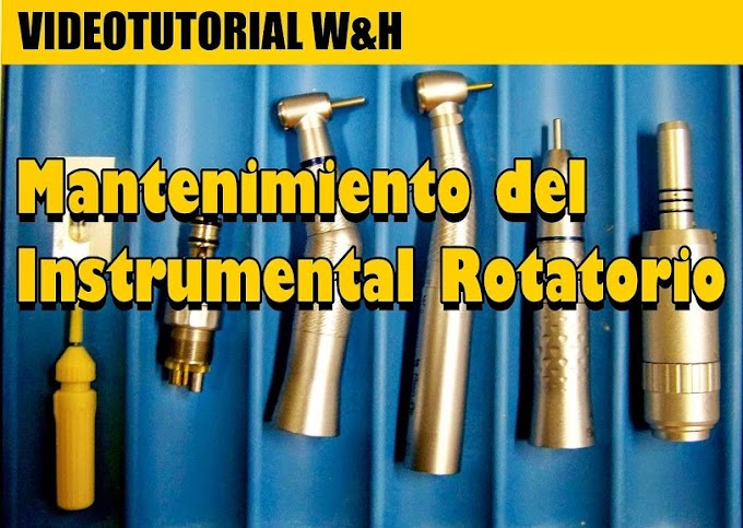 EQUIPOS DENTALES: Mantenimiento del Instrumental Rotatorio W&H