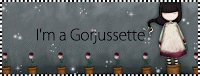 I'm Gorjussette!