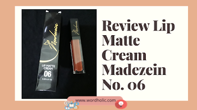 Review Lip Matte Cream Madezein No. 06