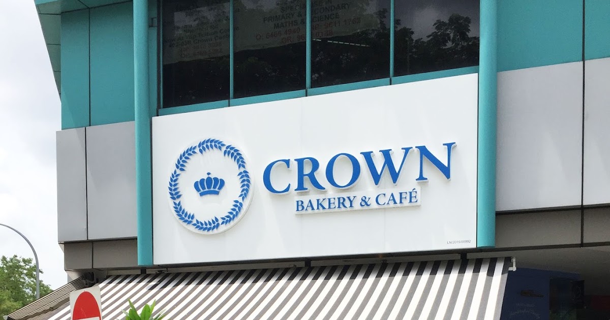 REVIEW Crown Bakery & Cafe at Bukit Timah Road