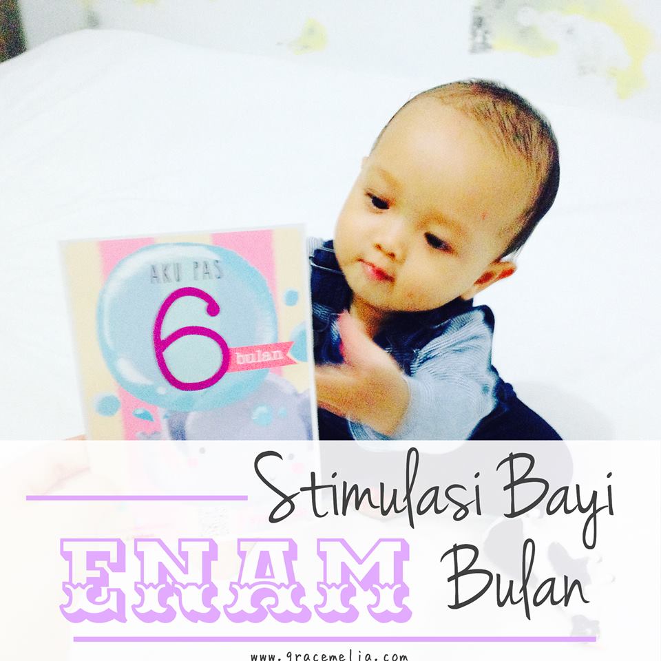 Stimulasi Bayi 6 Bulan | gracemelia.com | Parenting Blogger Indonesia