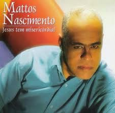 Mattos Nascimento – Jesus Tem Misericórdia (2003)meuip