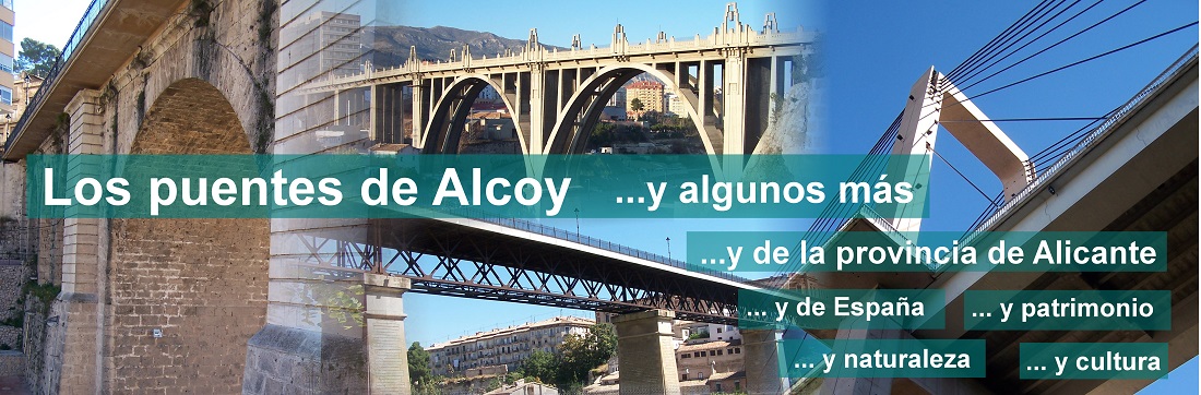 Los puentes de Alcoy... y algunos más.