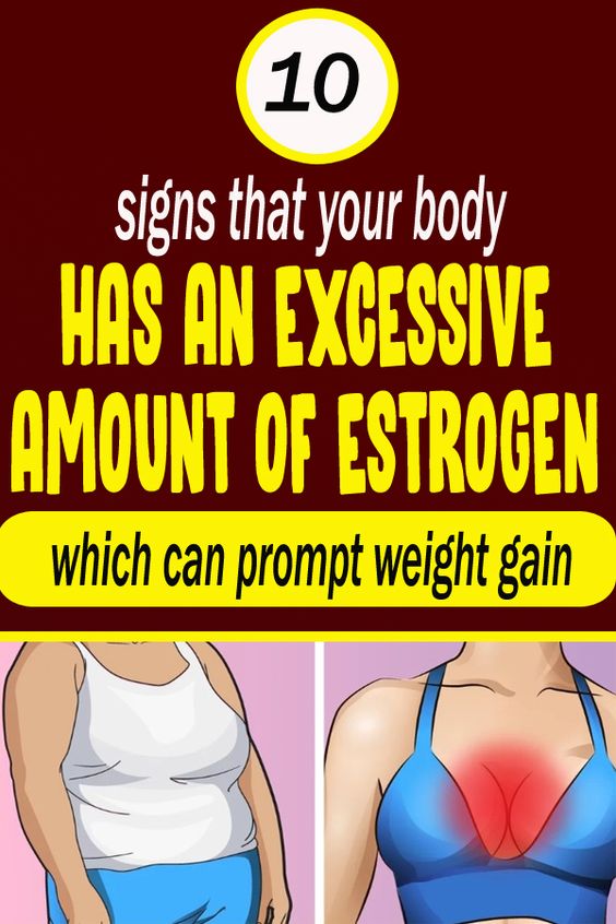 10 signs that your body has an excessive amount of estrogen which can prompt weight gain