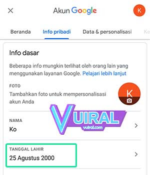 2 Cara Mengganti Tanggal Lahir Akun Google Saya Di HP Dan Laptop - Vuiral