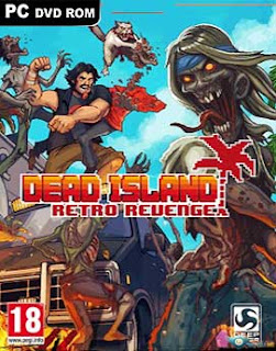 تحميل لعبة جزيرة الموتى Dead Island Retro Revenge تحميل لعبة جزيرة الموتى Dead Island Retro Revenge