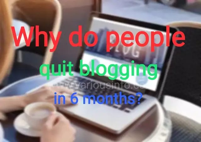 Why do people quit blogging in 6 months?
