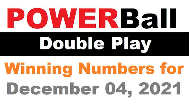 PowerBall Double Play Winning Numbers for December 04, 2021