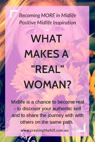 Midlife is a chance to become real - to discover your authentic self and to share the journey with with others on the same path. #midlife #authenticity