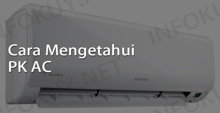 Cara Mengetahui PK AC