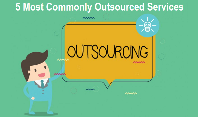 Most Commonly Outsourced Services