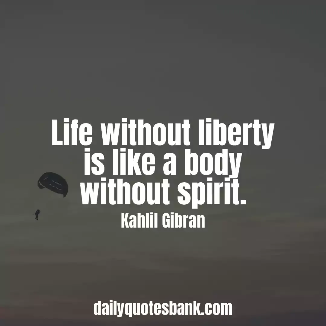 Freedom Quotes That Will Teach Your Life Liberty