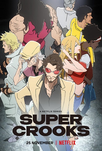 Super Crooks Season 1 English + Japanese [Dual Audio] Complete Download 480p & 720p All Episode
