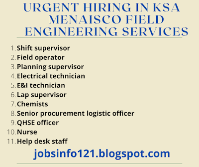 urgent hiring in KSA   Menaisco field engineering services