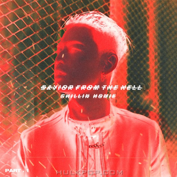 Chillin Homie – SAVIOR FROM THE HELL Part.1 – EP