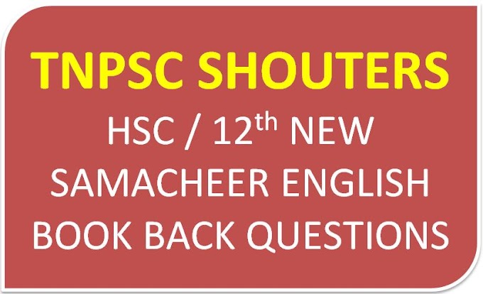 HSC 12th NEW SAMACHEER ENGLISH BOOK BACK QUESTIONS - ANSWERS GUIDE 2019