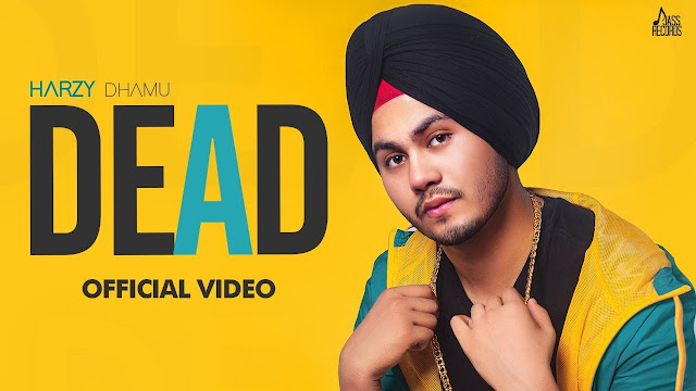 DEAD SONG LYRICS – HARZY DHAMU