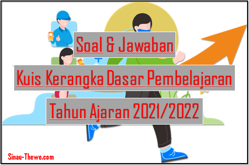 Soal &amp; Jawaban Kuis Kerangka Dasar Pembelajaran Tahun