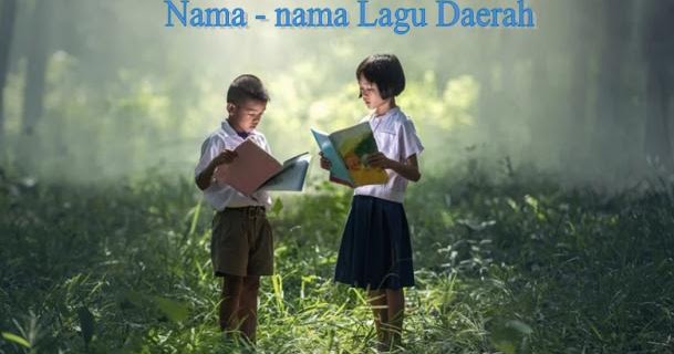 Nama nama lagu daerah dan asalnya wasito.INFO