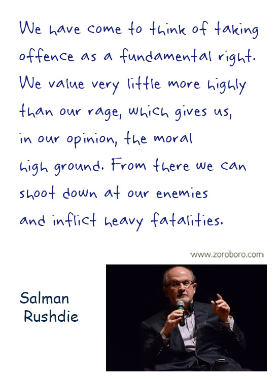 Salman Rushdie Quotes. Salman Rushdie Free-speech Quotes, Salman Rushdie Intellectual-freedom Quotes, Salman Rushdie Religion Quotes, Salman Rushdie Society Quotes, & Salman Rushdie Truth Quotes. Salman Rushdie Thoughts