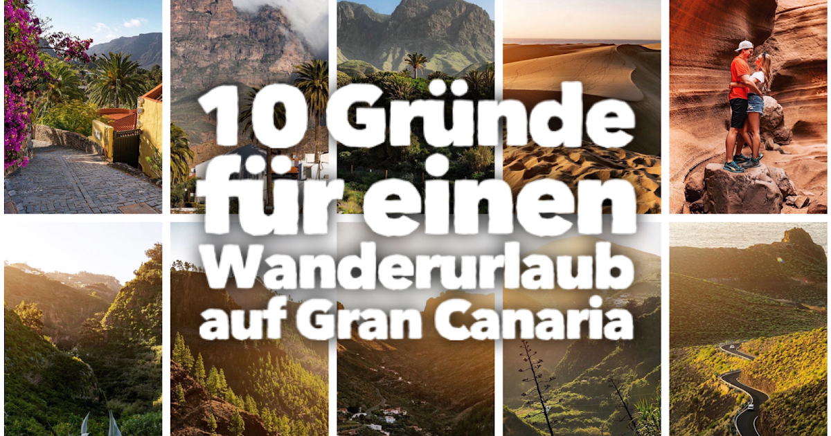 10 Gründe für einen Wanderurlaub auf Gran Canaria! Wandern auf den Kanaren 10 Gründe für einen Wanderurlaub auf Gran Canaria! Wandern auf den Kanaren