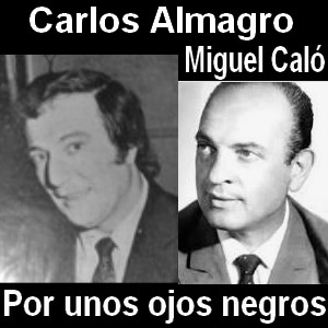 Carlos Almagro – Por unos ojos negros