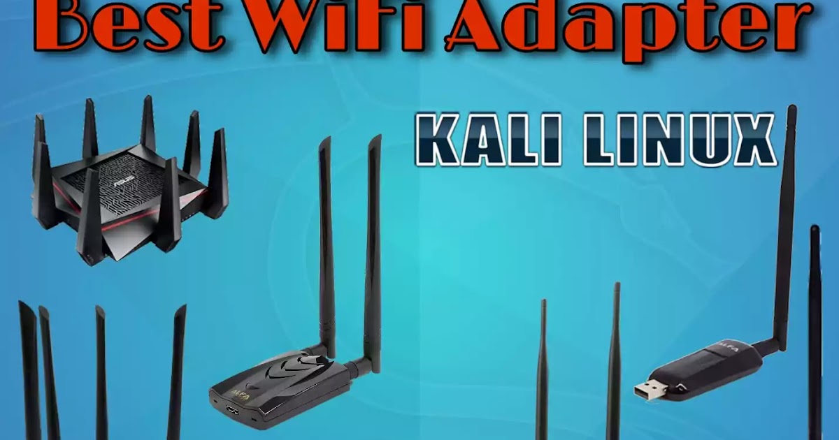 Vis stedet Spytte ild Best USB WiFi Adapter For Kali Linux 2023 [Updated January]