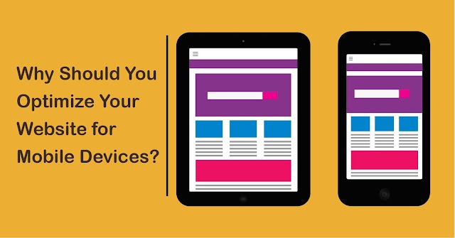 WHY YOU SHOULD OPTIMIZE YOUR WEBSITE FOR MOBILE DEVICES [4 REASON]