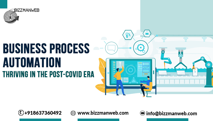 Business Process Automation Thriving In The Post-COVID Era