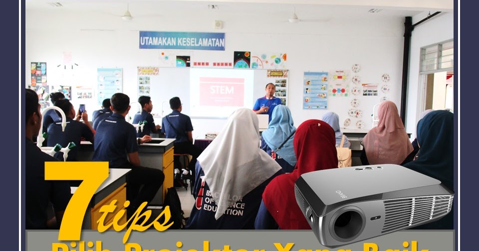 7 Tips Pilih Projektor Yang Baik Untuk Guru