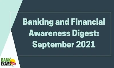 Banking and Financial Awareness Digest: September 2021