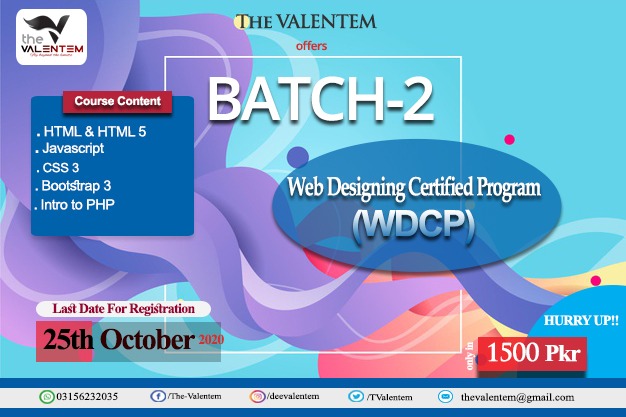 Batch-2 Web Designing Certified Program-2020 (WDCP-2020) The Valentem Batch-2 Web Designing Certified Program-2020 (WDCP-2020) The Valentem