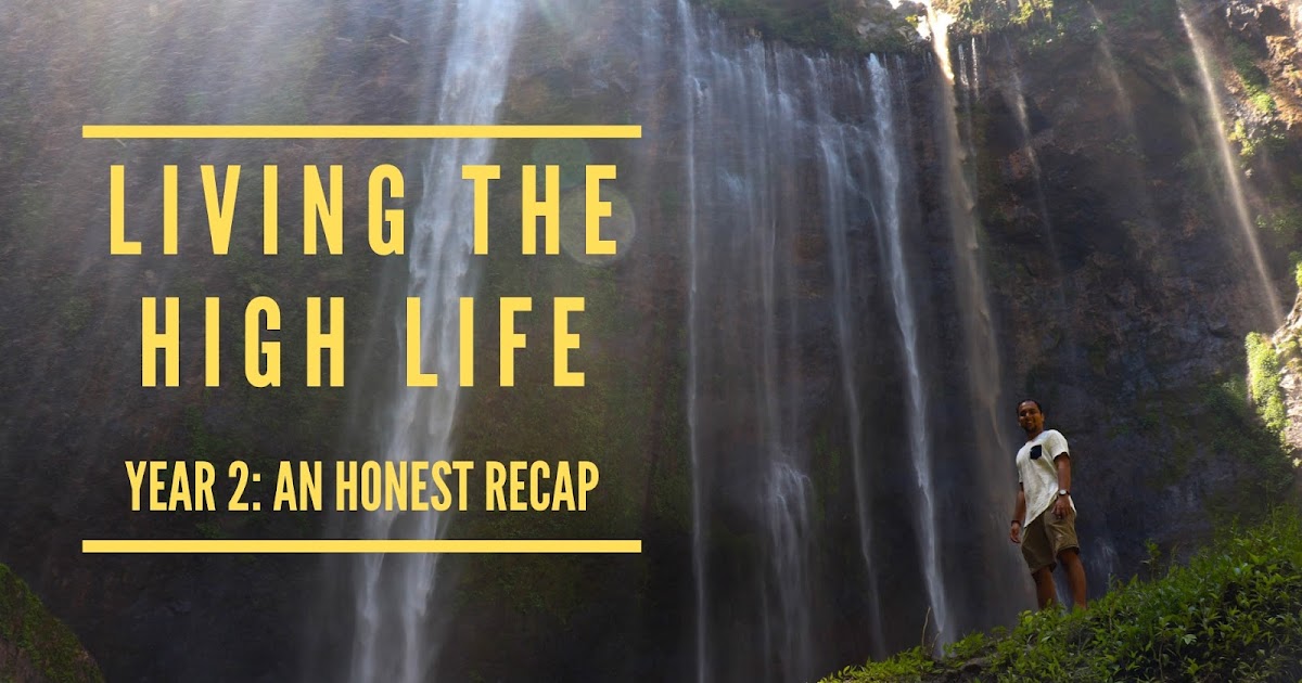 Living the high life Year 2 An Honest Recap