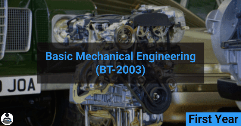 Basic Mechanical Engineering (BT-2003) RGPV notes CBGS Bachelor of engineering