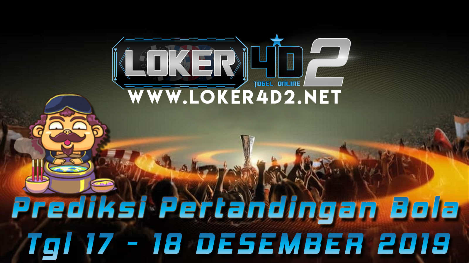 PREDIKSI PERTANDINGAN BOLA 17 – 18 DESEMBER 2019