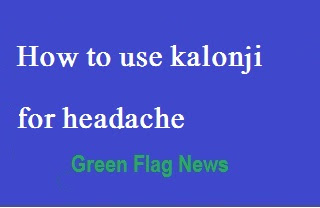 kalonji for headache Urdu English