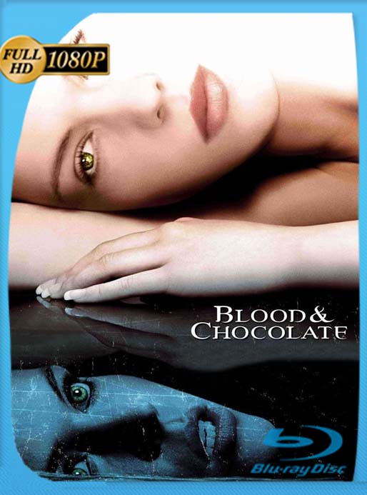Sangre y Chocolate 2007 1080p Latino (Blood and Chocolate) [GoogleDrive] [tomyly]