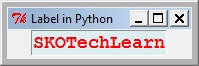 Features and Use of Label in Python Tkinter Example - SKOTechLearn Tips