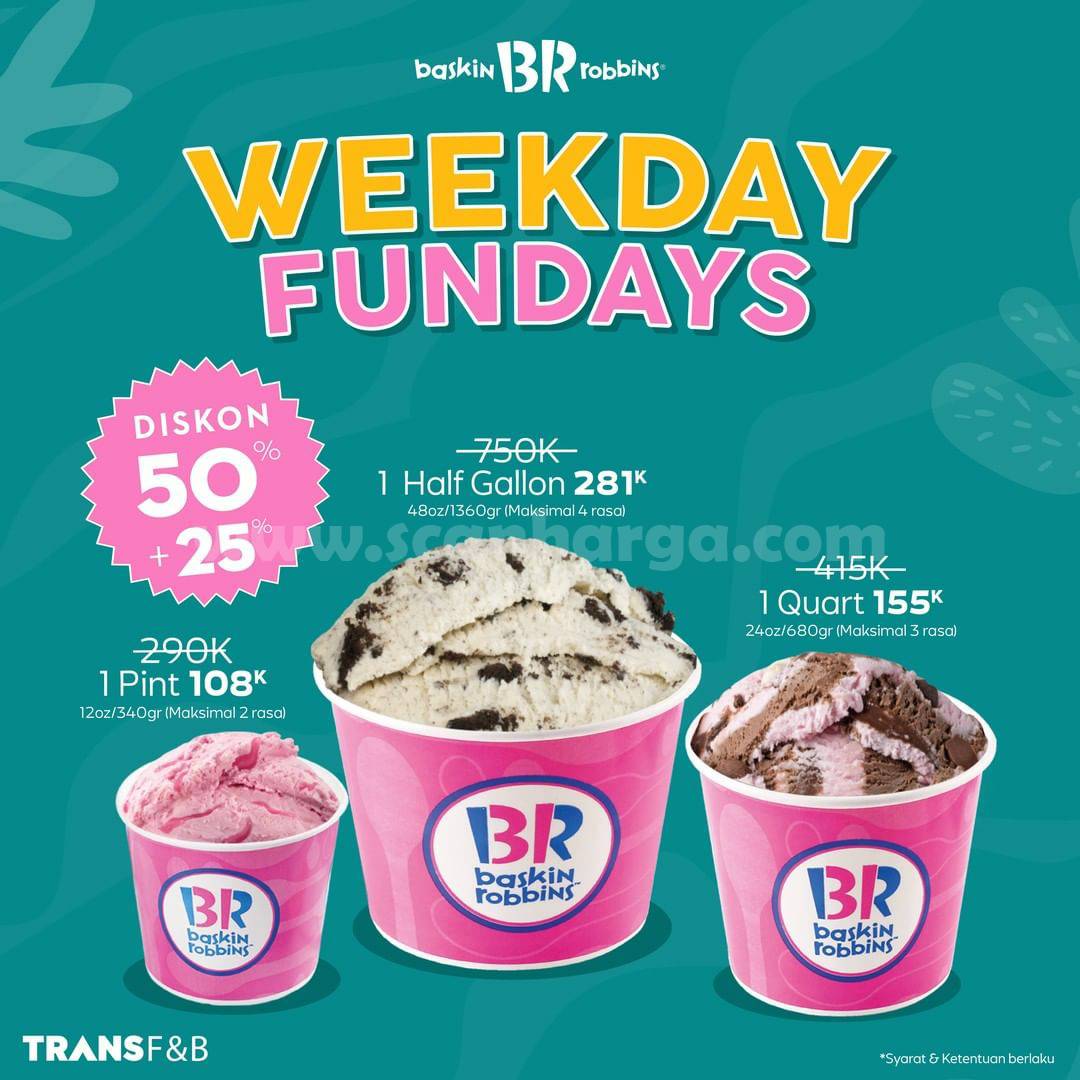 Baskin Robbins Promo Weekday Funday! Diskon 50 + 20 scanharga