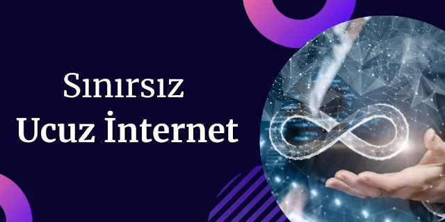 Sınırsız Ucuz İnternet