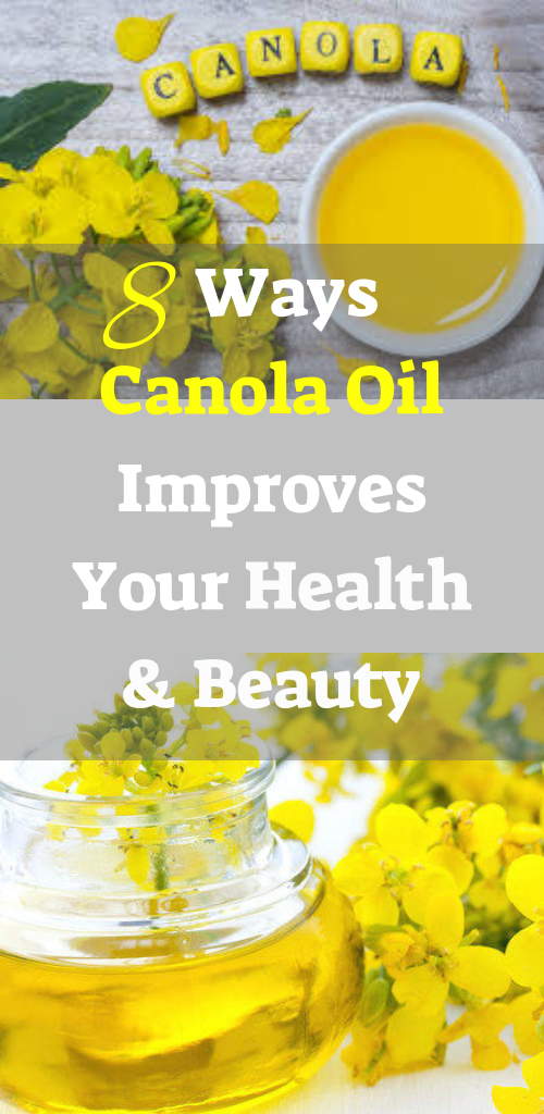 Naturalll Living World 8 WAYS CANOLA OIL IMPROVES YOUR HEALTH & BEAUTY