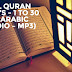 ALL QURAN PARA’S - 1 TO 30 IN ARABIC (AUDIO – MP3)
