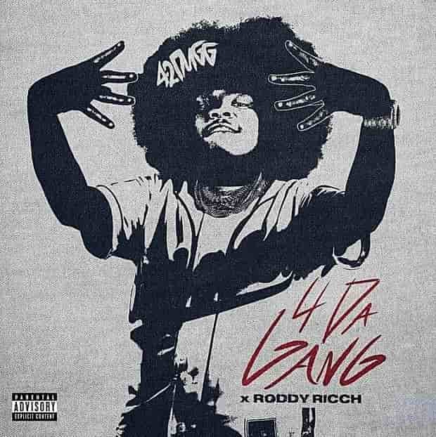 42 Dugg & Roddy Ricch - 4 Da Gang Lyrics.