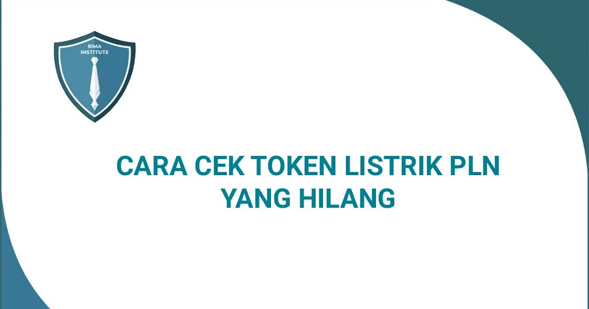 Cara Cek Nomor Token Listrik PLN Yang Hilang Sebelum Dimasukkan