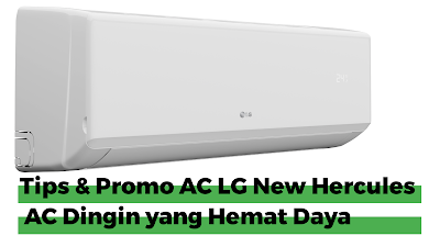 Tips dan Promo AC LG New Hercules