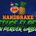 HandBrake! Poderoso y Gratuito Convertidor de Video y Audio!