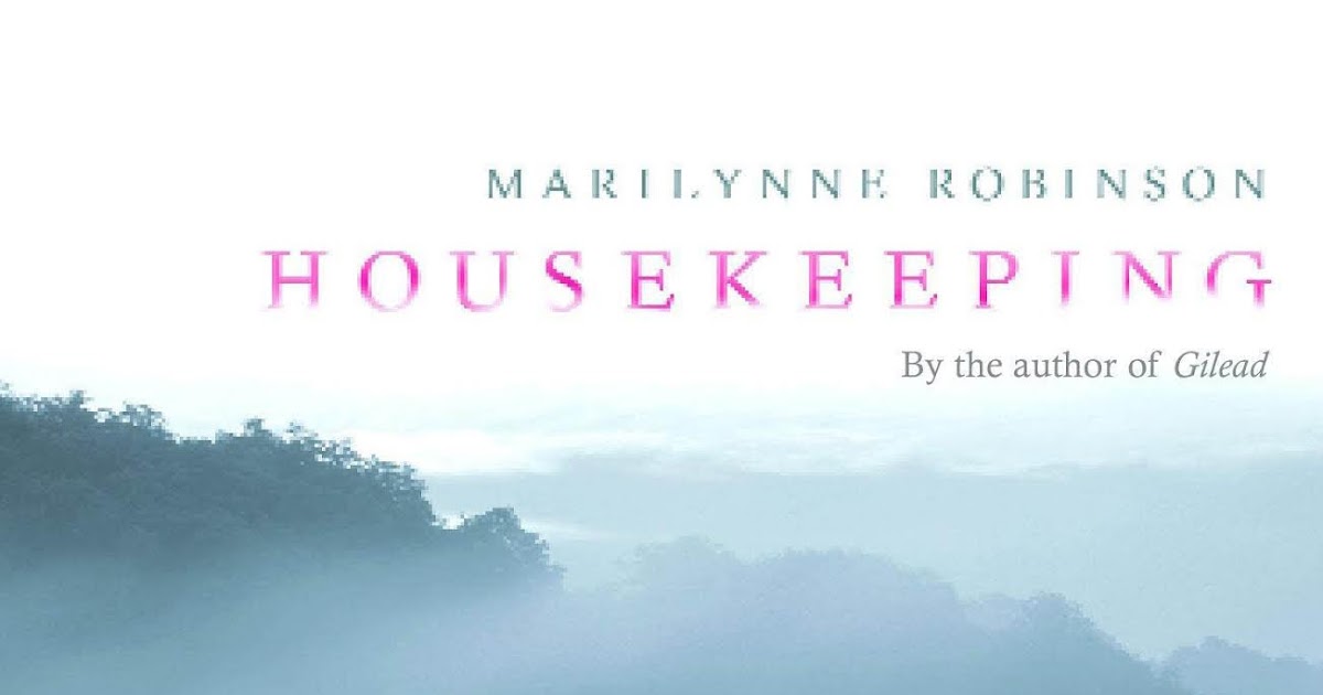 DRAGON The 100 best novels / No 92 / Housekeeping by Marilynne